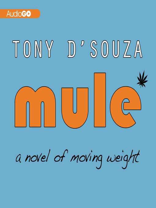 Title details for Mule by Tony D'Souza - Wait list